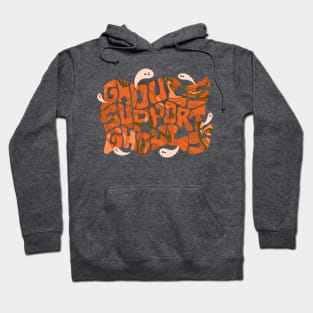 Ghouls Support Ghouls Hoodie